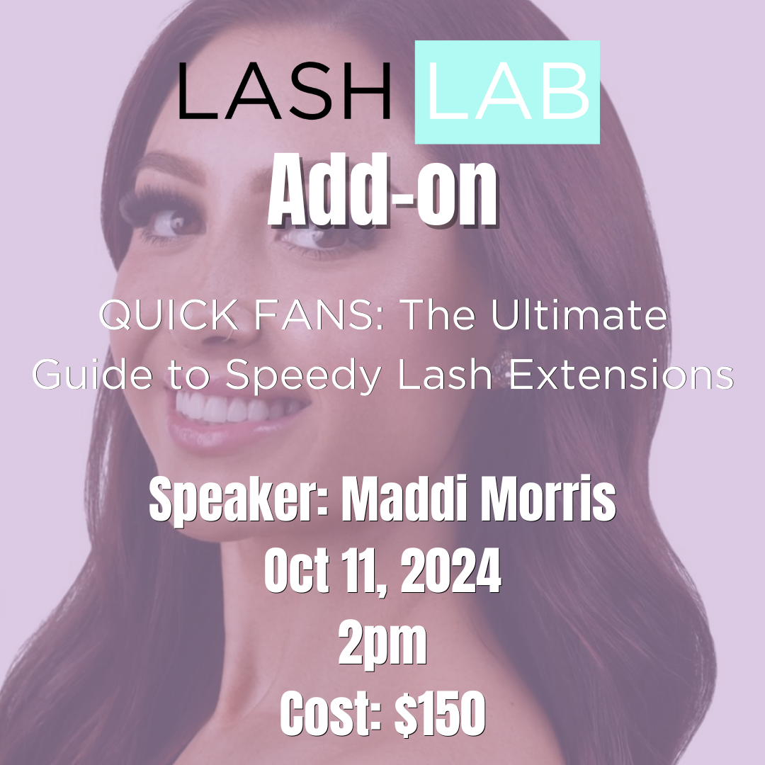 LASHCON's Lash Lab: QUICK FANS: The Ultimate Guide to Speedy Lash Extensions - October 14, 2023 (BONUS EVENT)