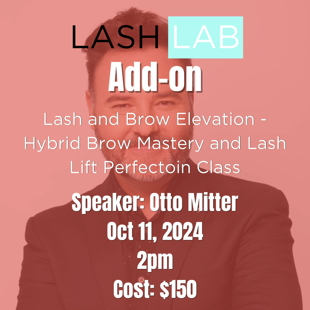LASHCON's Lash Lab: Lash and Brow Elevation - Hybrid Brow Mastery and Lash Lift Perfection Class - October 11, 2024 (BONUS EVENT)
